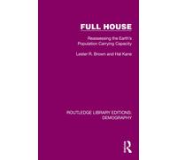 Full House : Reassessing the Earth’s Population Carrying Capacity