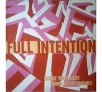 Full Intention - FULL INTENTION / SHAKE YOUR BODY (DOWN TO THE GROUND)