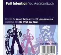Full Intention - You Are Somebody