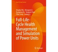 Full-Life-Cycle Health Management and Simulation of Power Units