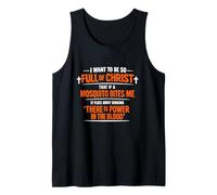 Full of Christ Mosquito Bites Funny Christian Quote Tank Top