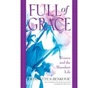 Full of Grace: Women and the Abundant Life