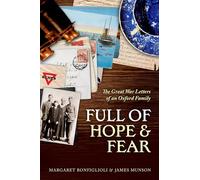 Full of Hope and Fear: The Great War Letters of an Oxford Family