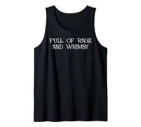 Full of Rage and Whimsy Sign Cute Whimsical Theme Funny Meme Tank Top