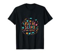Full of Silence and Coffee Calm Mood Design T-Shirt