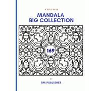 FULL PAGE MANDALA BIG COLLECTION: A Stress Relief big coloring book (Volume-169)