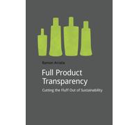 Full Product Transparency : Cutting the Fluff Out of Sustainability