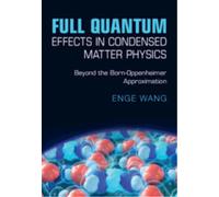Full Quantum Effects in Condensed Matter Physics: Beyond the Born-Oppenheimer Approximation