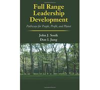 Full Range Leadership Development: Pathways for People, Profit and Planet