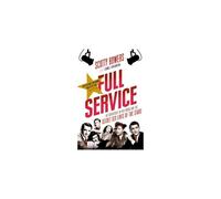 Full Service: My Adventures in Hollywood and the Secret Sex Lives of the Stars