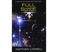 Full Share: Volume 3 (Trader's Tales from the Golden Age of the Solar Clipper)