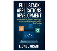 Full Stack Applications Development: Building High-Performance Applications with Frontend, Backend, and DevOps Best Practices