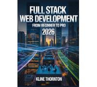 Full Stack Web Development From Beginner to Pro: Complete Guide to HTML, CSS, Bootstrap, PHP, MySQL, Laravel, Responsive Design, and Real-World E-Commerce Application Development