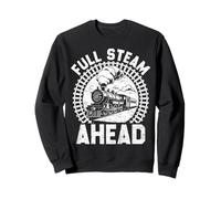 Full Steam Ahead Vintage Steam Train Locomotive Engine Sweatshirt