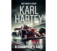 Full Throttle: A Champion’s Race to Glory