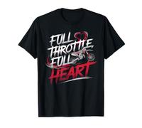 Full Throttle Full Heart Motocross Rider T-Shirt