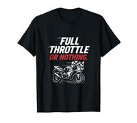 Full Throttle Or Nothing Moto Racer Graphic T-Shirt