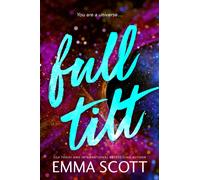 Full Tilt : An Angsty Friends to Lovers Romance (Full Tilt Duet Book 1)
