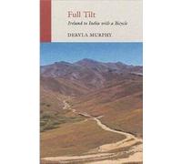 Full Tilt: Ireland to India with a Bicycle