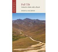 Full Tilt: Ireland to India with a Bicycle