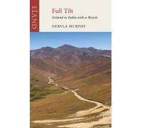 Full Tilt: Ireland to India with a Bicycle by Dervla Murphy | Paperback | 2010