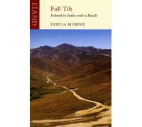 Full Tilt Ireland to India with a Bicycle by Dervla Murphy (Paperback Book)