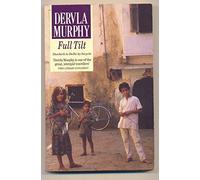 Full Tilt: Ireland to India with a Bicycle (Century Travellers S.)