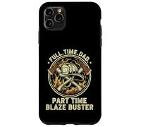 Full Time Dad Part Time Blaze Buster Firefighter Hero Case for iPhone 11 Pro Max