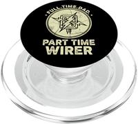 Full Time Dad Part Time Wirer Electrician Voltage PopSockets PopGrip for MagSafe