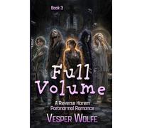 Full Volume: A Reverse Harem Paranormal Romance: 3 (Music for Monsters)