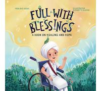 Full With Blessings: A Book on Healing and Hope (Sikh Children's Books)