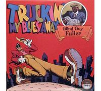 FULLER, BLIND BOY - TRUCKIN' MY BLUES AWAY : 180 GRAM VINYL