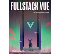 Fullstack Vue: The Complete Guide to Vue.js