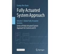 Fully Actuated System Approach : Volume I. Global Fully Actuated Systems