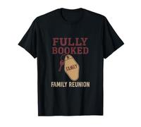 Fully Booked Family Reunion Matching Vacation Design T-Shirt