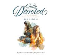 Fully Devoted: New Testament Women's Bible Study