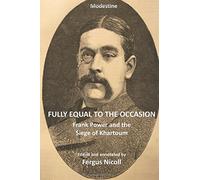 Fully Equal to the Occasion: Frank Power and the Siege of Khartoum
