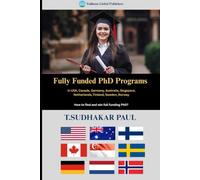 Fully Funded PhD Programs in USA, Canada, Germany, Australia, Singapore, Netherlands, Finland, Sweden, Norway: How to find and win full funding PhD?