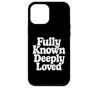Fully Known Deeply Loved. Bible Psalm 139 Case for iPhone 12 Pro Max