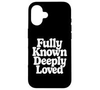 Fully Known Deeply Loved. Bible Psalm 139 Case for iPhone 16