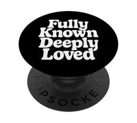 Fully Known Deeply Loved. Bible Psalm 139 PopSockets Adhesive PopGrip