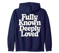 Fully Known Deeply Loved. Bible Psalm 139 Zip Hoodie