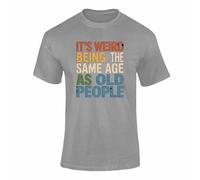 FULLY MERCHED It’s Weird Being The Same Age As Old People Funny T Shirt | Retro slogan novelty top for men and women, ideal as a sarcastic adult humour present for milestone celebrations.