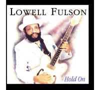 Fulson, Lowell - Hold on