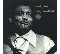 Fulson, Lowell - Hung Down Head