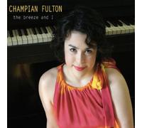 Fulton, Champian - Breeze & I