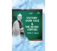 Fulton J Sheen Victory Over Vice & The Seven Virtues (Paperback)