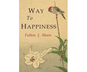 Fulton J Sheen Way to Happiness (Paperback) (US IMPORT)
