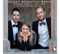 Fulvio Fiorio; Gabriele Fiorio - Johann Sebastian Bach: Three Cello Suites transcribed for Guitar