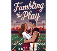Fumbling the Play: A Young Adult Fall Football Romance: 1 (Under the Rival Lights)